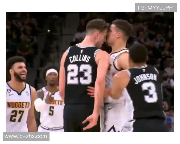 掘金与马刺首场对决精彩回顾双方球员表现及战术分析